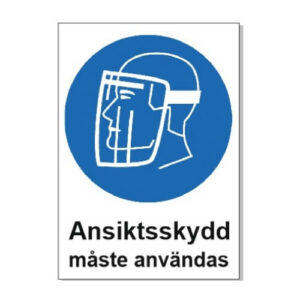 Ansiktsskydd måste användas