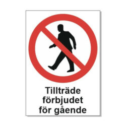 Tillträde förbjudet för gående AFS